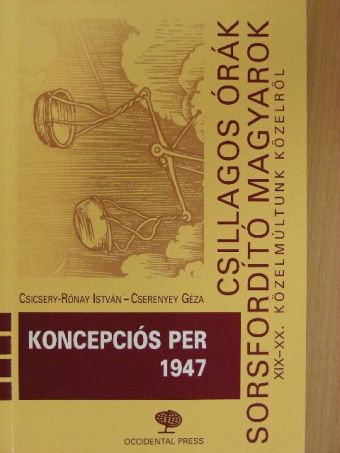Cserenyey Géza - Koncepciós per 1947 [antikvár]