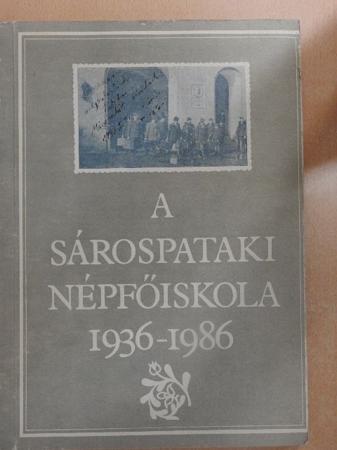 Harsányi István - A sárospataki népfőiskola 1936-1986 [antikvár]