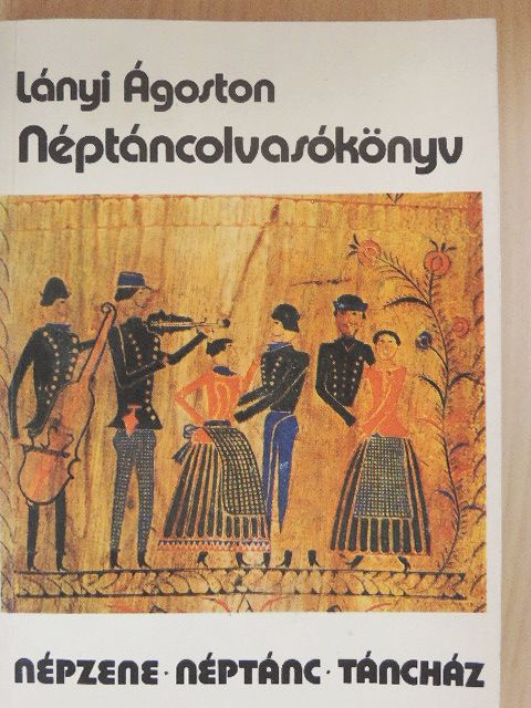 Lányi Ágoston - Néptáncolvasókönyv [antikvár]
