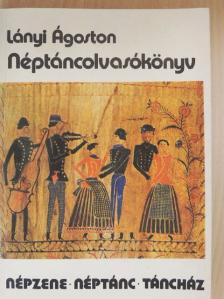 Lányi Ágoston - Néptáncolvasókönyv [antikvár]