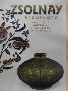 Csenkey Éva - Zsolnay aranykora [antikvár]