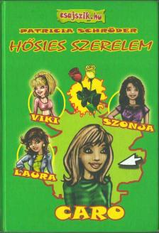 SCHRÖDER, PATRICIA - Hősies szerelem [antikvár]