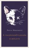 Pavla Horáková - A valószerűtlenség elmélete [antikvár]