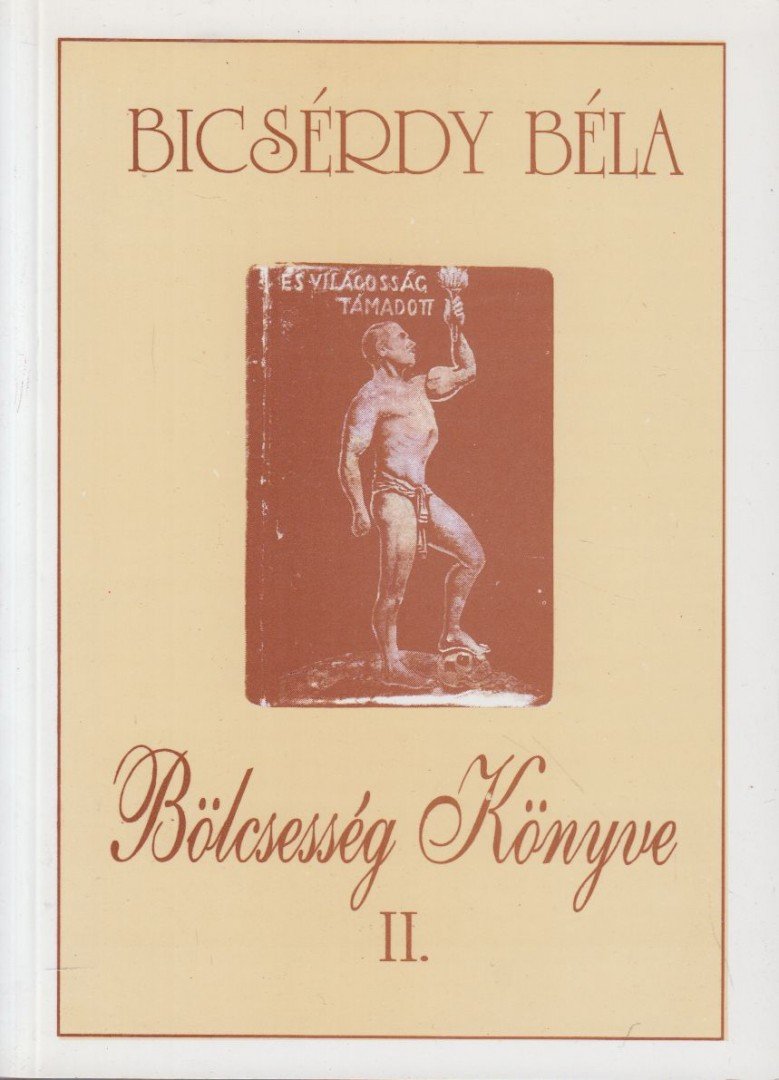 Bicsérdy Béla - Bölcsesség Könyve II. kötet [antikvár]