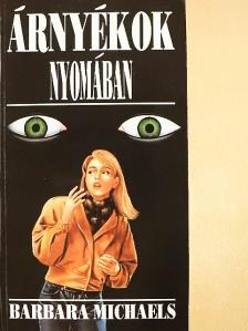Barbara Michaels - Árnyékok nyomában [antikvár]