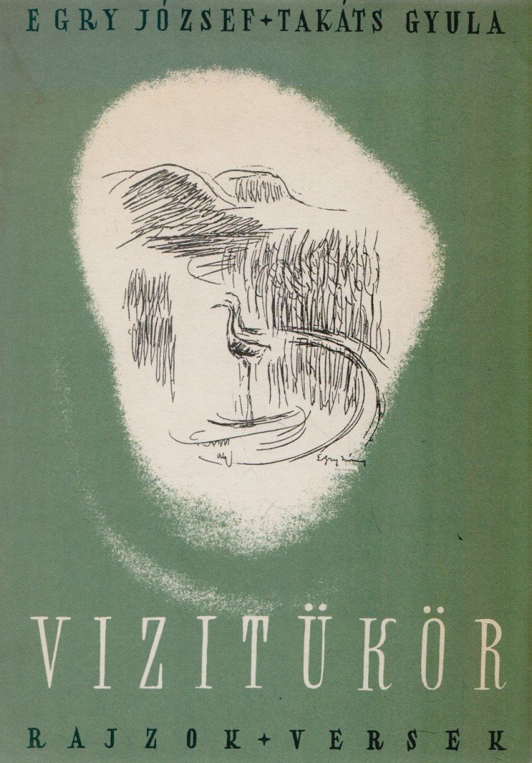 Takáts Gyula, Egry József - Vízitükör [antikvár]