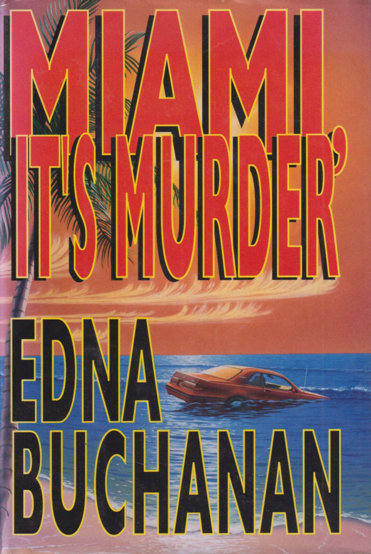 Edna Buchanan - Miami, It's Murder [antikvár]