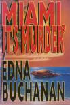 Edna Buchanan - Miami, It's Murder [antikvár]