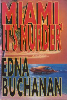 Edna Buchanan - Miami, It's Murder [antikvár]