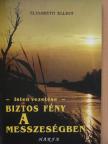 Elisabeth Elliot - Biztos fény a messzeségben [antikvár]