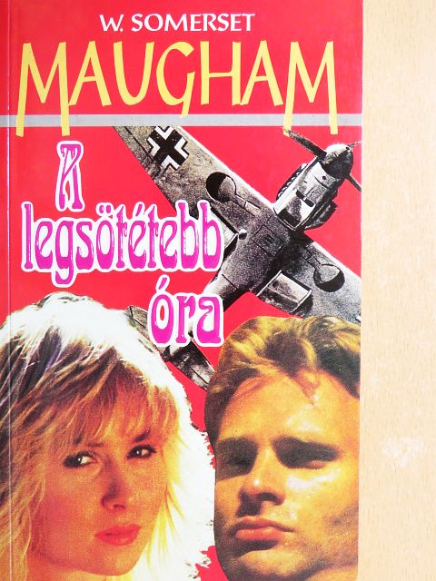 W. Somerset Maugham - A legsötétebb óra [antikvár]