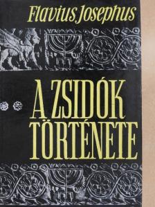 Flavius Josephus - A zsidók története [antikvár]