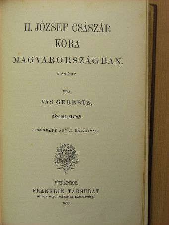 Vas Gereben - II. József császár kora Magyarországban [antikvár]