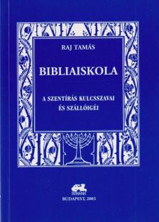 Raj Tamás - Bibliaiskola [antikvár]
