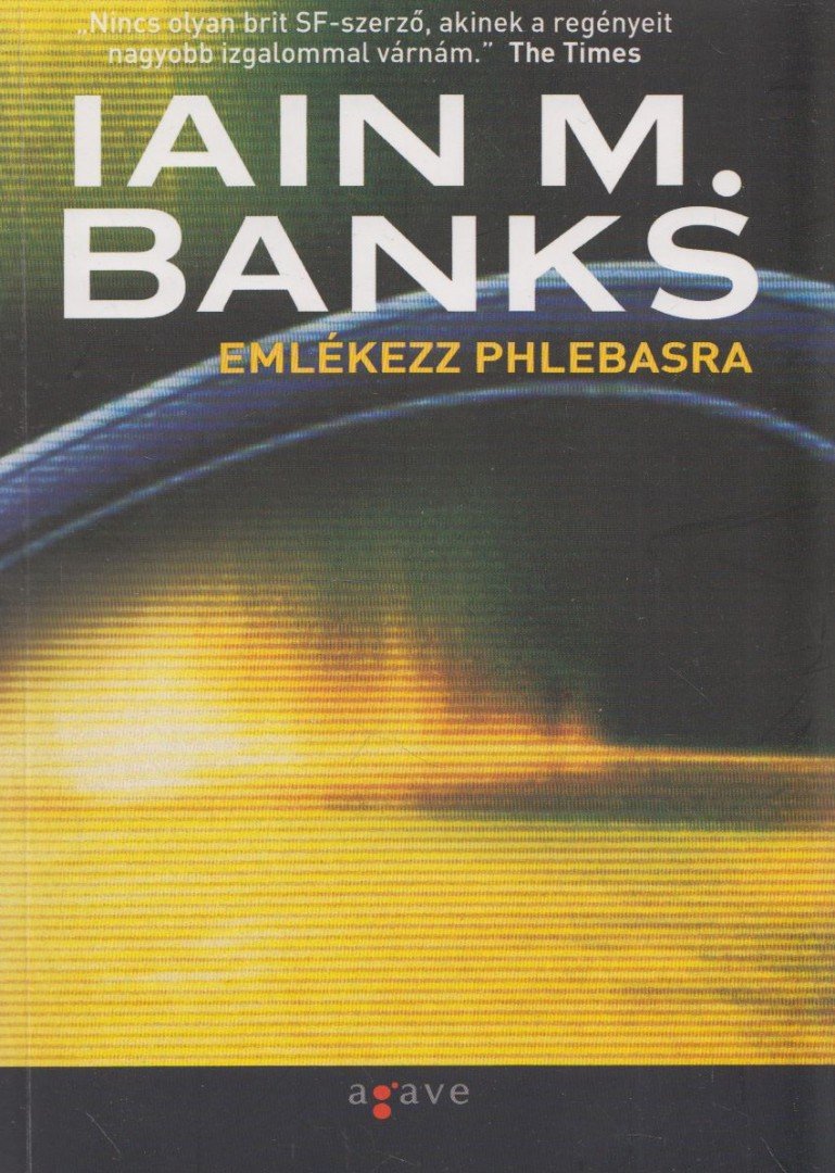 Iain M. Banks - Emlékezz Phlebasra [antikvár]