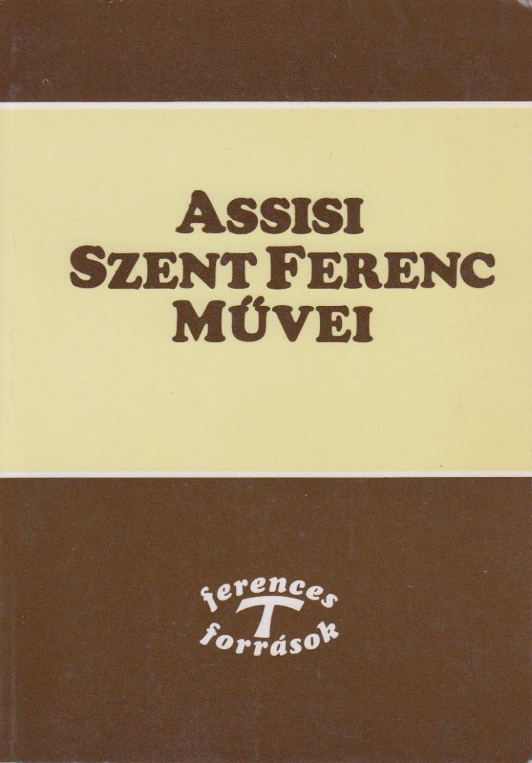 Francisci, Opuscula S. - Assisi Szent Ferenc művei [antikvár]