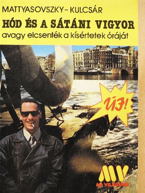 Kulcsár Ödön - Hód és a sátáni vigyor [antikvár]
