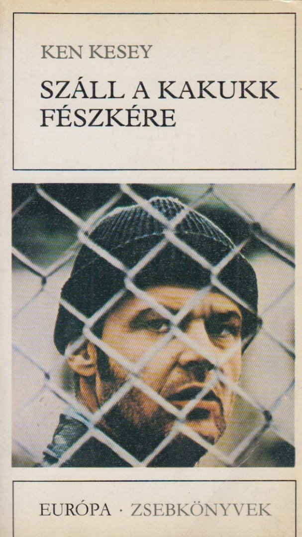 Ken Kesey - Száll a kakukk fészkére [antikvár]