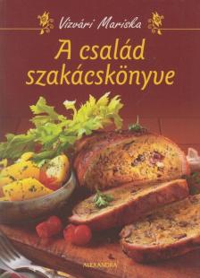 Vízvári Mariska - A család szakácskönyve [antikvár]