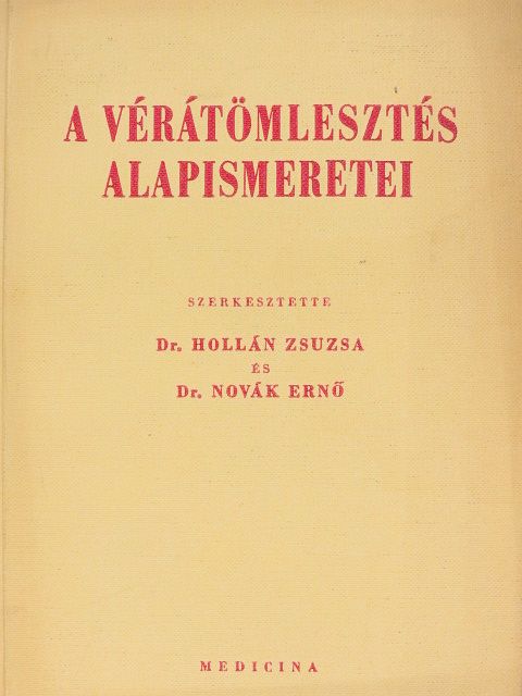 Dr. Düh András - A vérátömlesztés alapismeretei [antikvár]