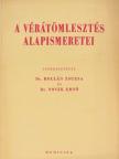 Dr. Düh András - A vérátömlesztés alapismeretei [antikvár]