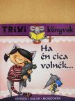 Ha én cica volnék... [antikvár]
