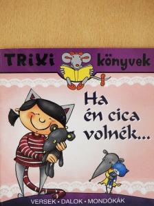 Ha én cica volnék... [antikvár]