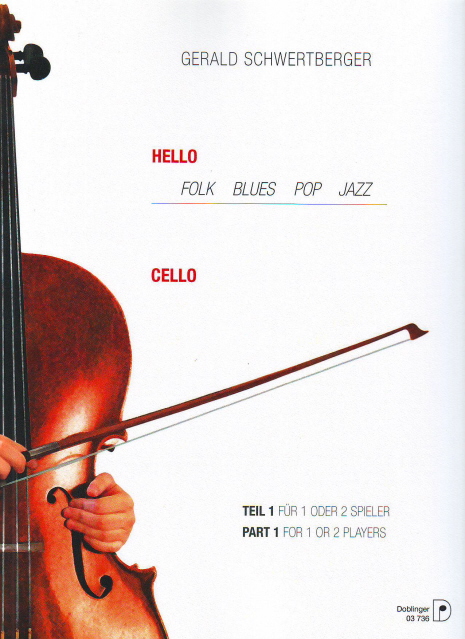 SCHWERTBERGER, GERALD - HELLO CELLO, FOLK BLUES POP JAZZ TEIL 1 FÜR 1 ODER 2 SPIELER