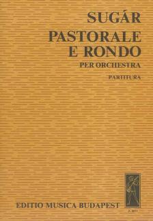 SUGÁR REZSŐ - PASTORALE E RONDO PER ORCHESTRA,PARTITURA