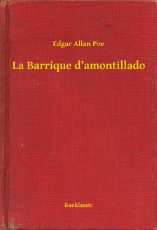Edgar Allan Poe - La Barrique d'amontillado [eKönyv: epub, mobi]