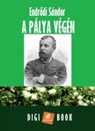 ENDRŐDI SÁNDOR - A pálya végén [eKönyv: epub, mobi]