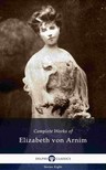 Elizabeth von ARNIM - Delphi Complete Works of Elizabeth von Arnim (Illustrated) [eKönyv: epub, mobi]