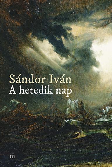 SÁNDOR IVÁN - A hetedik nap - ÜHK 2018