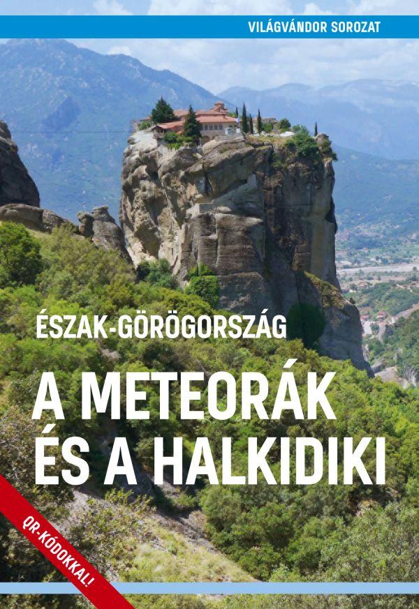 Juszt Róbert - Észak-Görögország  - a Meteorák és a Halkidiki