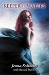 Jenna Solitaire Russell Davis, - Keeper of the Waters [eKönyv: epub, mobi]