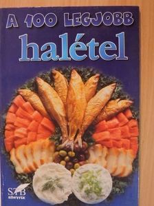 A 100 legjobb halétel [antikvár]