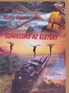 Martin Homann - Száguldás az életért [antikvár]