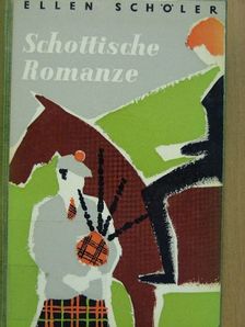 Ellen Schöler - Schottische Romanze [antikvár]