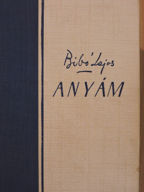 Bibó Lajos - Anyám [antikvár]