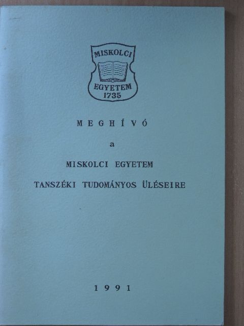 Meghívó a Miskolci Egyetem Tanszéki Tudományos Üléseire [antikvár]