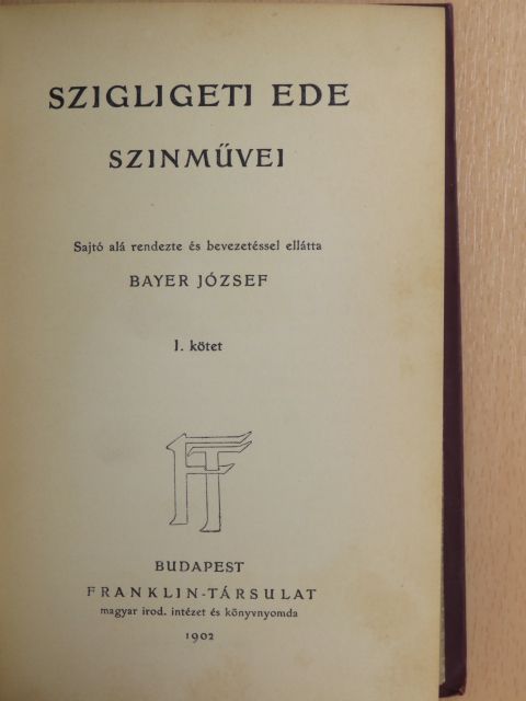 Szigligeti Ede - Szigligeti Ede szinművei I. (töredék) [antikvár]