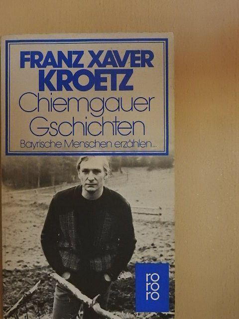 Franz Xaver Kroetz - Chiemgauer Gschichten [antikvár]