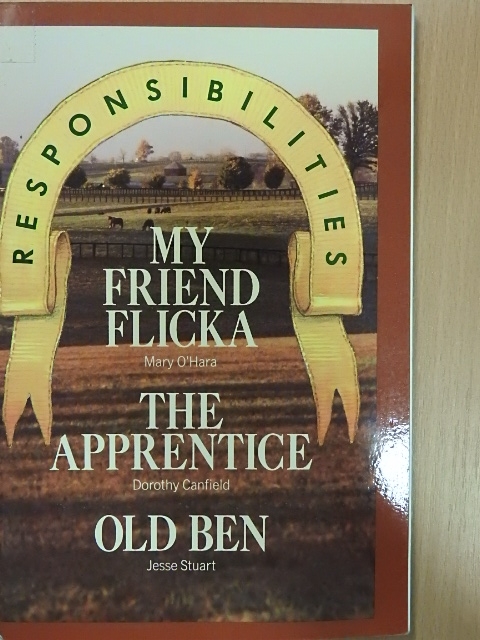 Dorothy Canfield - My friend Flicka/The apprentice/Old Ben [antikvár]