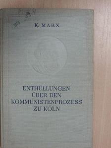 Karl Marx - Enthüllungen über den Kommunistenprozess zu Köln [antikvár]