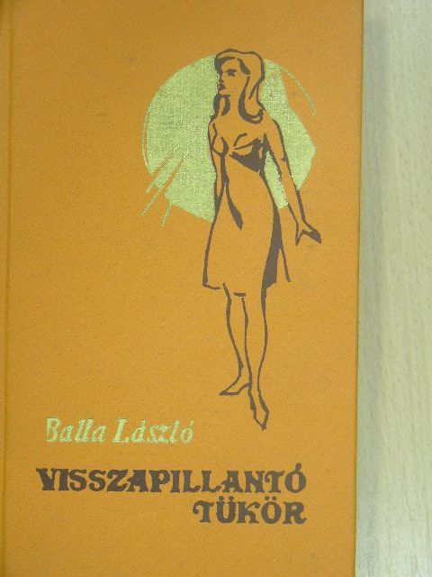 Balla László - Visszapillantó tükör [antikvár]