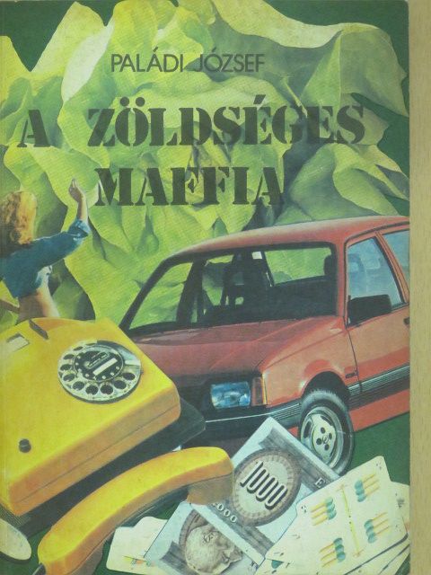 Paládi József - A zöldséges maffia (dedikált példány) [antikvár]