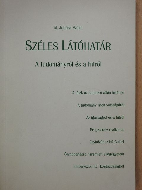 Id. Juhász Bálint - Széles látóhatár (dedikált példány) [antikvár]