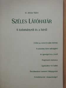 Id. Juhász Bálint - Széles látóhatár (dedikált példány) [antikvár]
