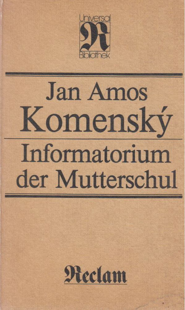 Komensky, Jan Amos - Informatorium der Mutterschul [antikvár]