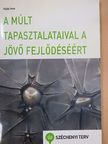 Vajdai Imre - A múlt tapasztalataival a jövő fejlődéséért [antikvár]